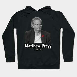 Matthew Preyy Hoodie